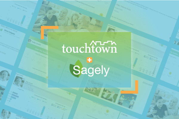 Fast-growing Senior Living Innovator, Sagely, Acquired to Enhance Leading Community Engagement Technology Platform, Touchtown