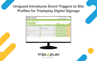 Uniguest Introduces Event Triggers to Site Profiles for Tripleplay Digital Signage