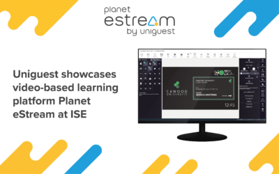 Uniguest showcases the latest enhancements for video-based learning platform, Planet eStream, at ISE 2023 