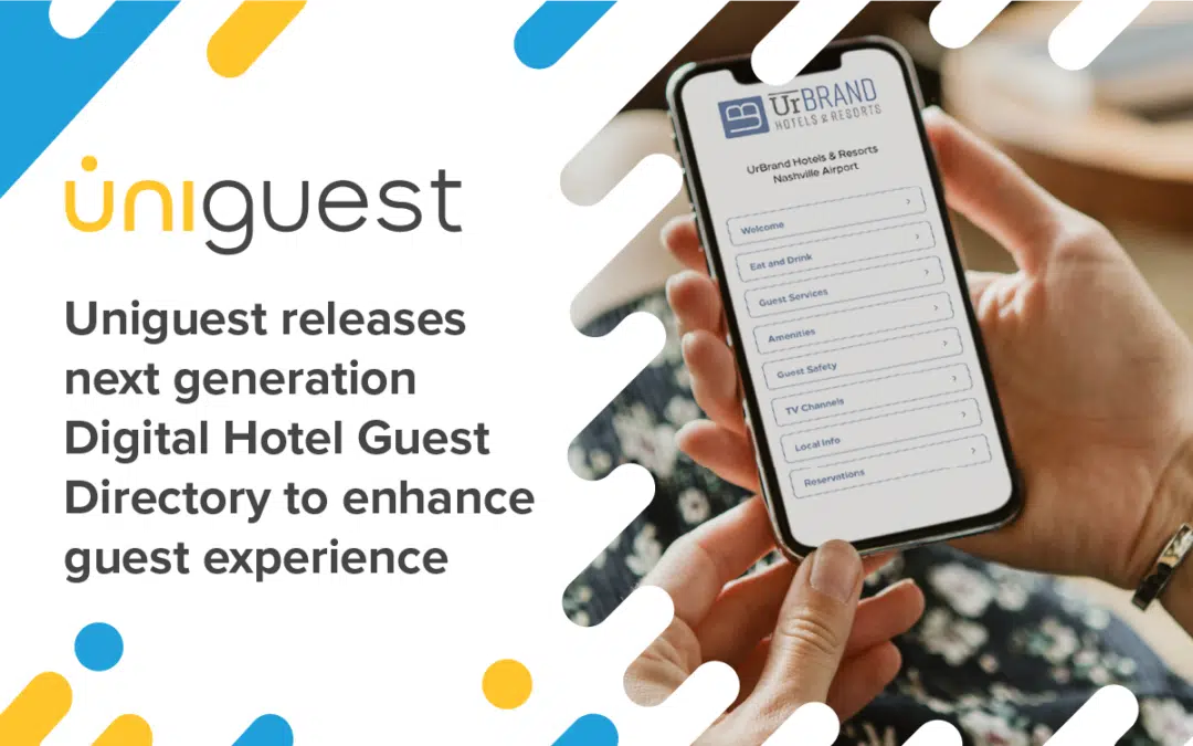 Uniguest releases next generation Digital Hotel Guest Directory to enhance guest experience 