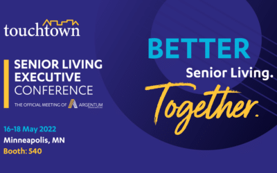 Touchtown Participates in the 2022 Argentum Senior Living Executive Conference & Expo