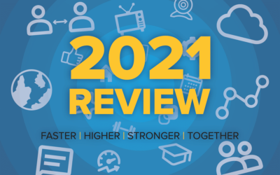 Faster. Higher. Stronger…. Together. 2021 in Review