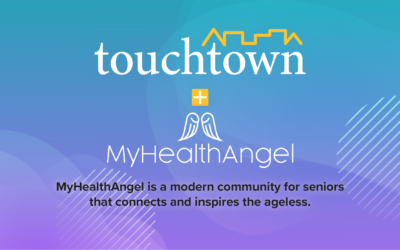 MyHealthAngel Brings an Ageless Approach to Touchtown Residents