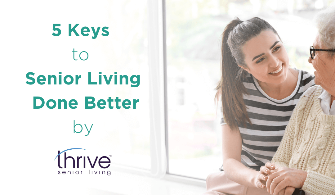 5 Keys to Senior Living Done Better