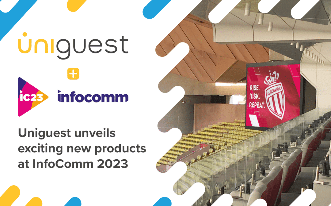 Uniguest presenta en InfoComm 2023 interesantes novedades y actualizaciones para sus soluciones de IPTV