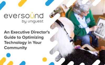 Eversound by Uniguest : Le guide du directeur exécutif pour optimiser la technologie dans votre communauté