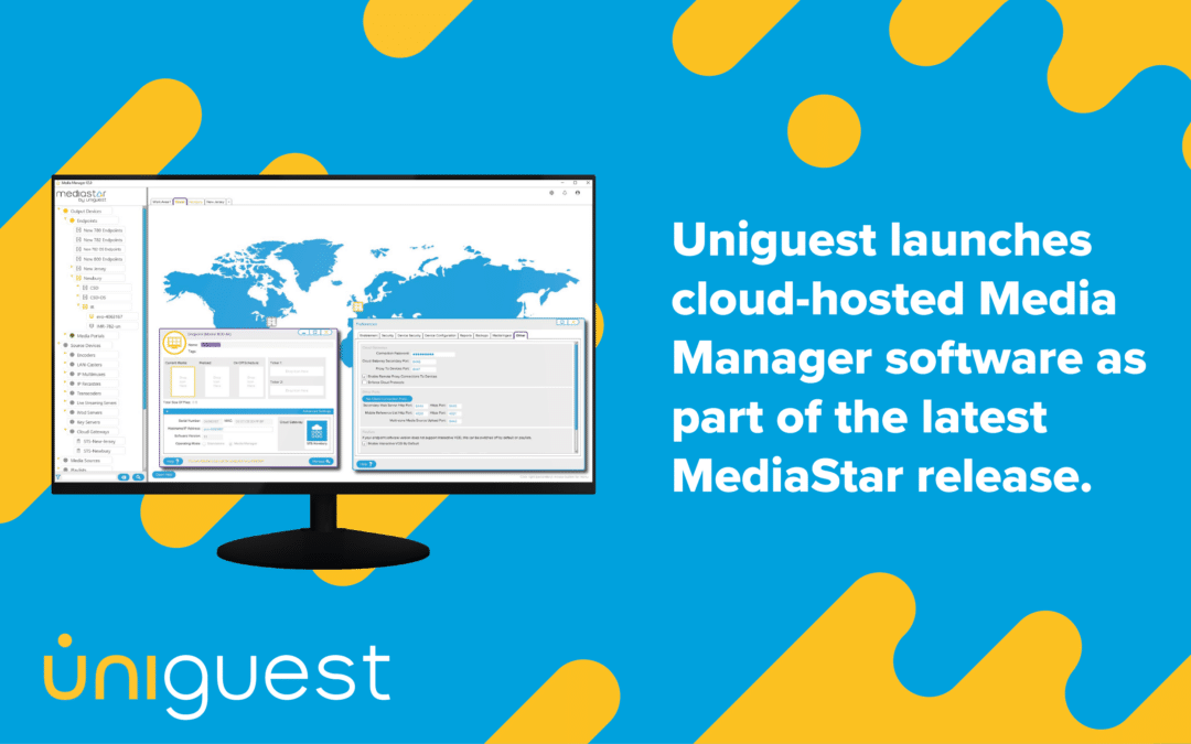 Uniguest launches cloud-hosted Media Manager software as part of the latest MediaStar release 