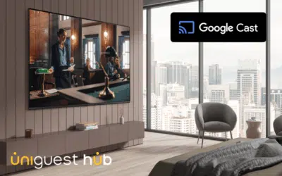 Uniguest Hub now supports LG Hospitality TVs that work with Google Cast.