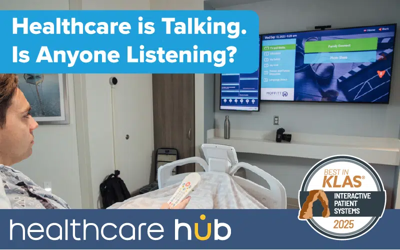 Healthcare Hub: Healthcare is Talking. Is Anyone Listening?