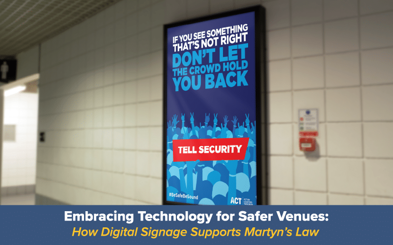Safer Venues: How Digital Signage supports Martyn's Law