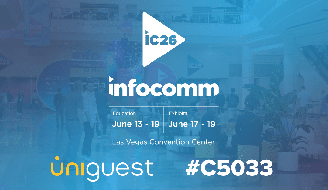 Uniguest Brings Industry-Specific Digital Engagement Solutions to InfoComm 2026 
