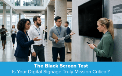 The Black Screen Test: Is Your Digital Signage Truly Mission Critical?
